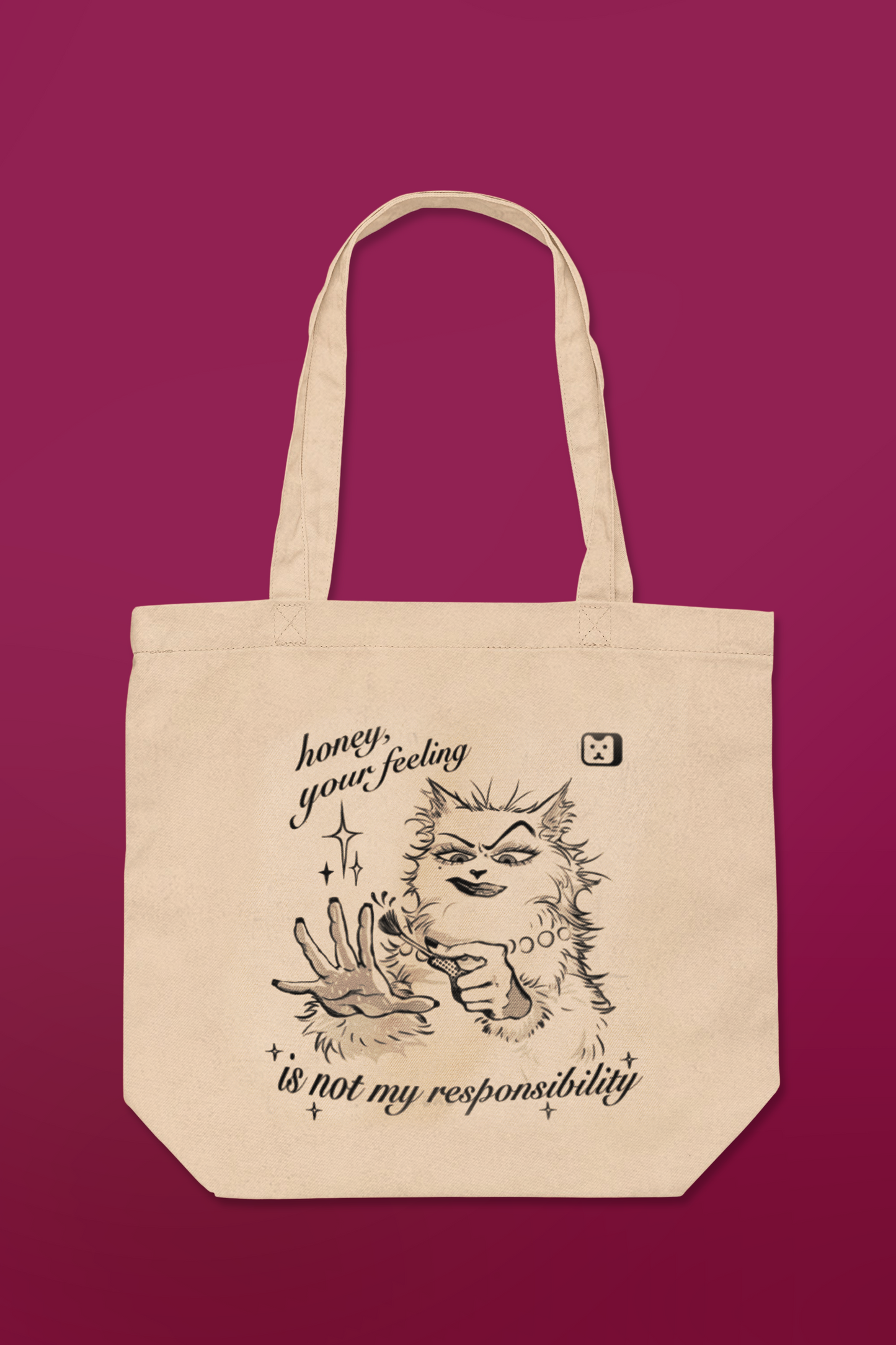 "Honey, Your Feeling Is Not My Responsibility" Tote Bag